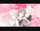 【プロセカMMD】CALL ME CALL ME【ニゴミク+絵名+瑞希】