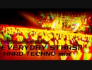【ミリ10th ACT-4記念】EVERYDAY STARS!! HARD TECHNO mix【アイマスRemix】
