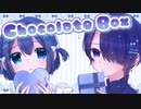 【社不の二人が】chocolate box- dezzy(一億P)/めるも×efu　cover