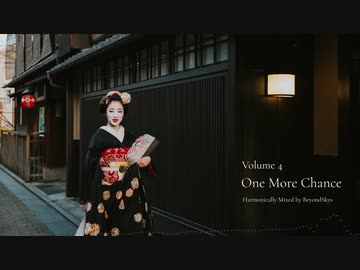 'One More Chance' ~ Japanese Deep & Progressive Harmonically Mixed Vol.4