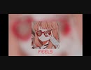 Feels - [Sped Up]