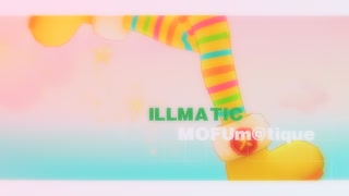 ILLMATIC_もふまてぃーく