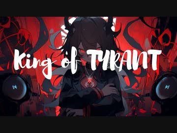 King of TYRANT / 鏡音リン