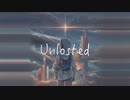 Unlosted feat.初音ミク【ボカロオリジナル】