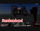 【Sunkenland Season2】文明が滅びすべてが海に沈んだ「進化した」世界で！超久々な交易！【7日目】