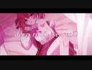 deep red(...secret?) / dise feat. 夏色花梨