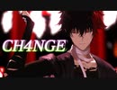 【MMD刀剣乱舞】CH4NGE【肥前忠広】