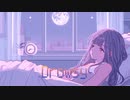 Drowsy (.feat 星界) / 玉水ルカ