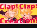 【MV】Clap! Clap! Creation! / スイセン feat.鏡音リン・レン