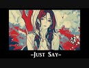 JUST SAY