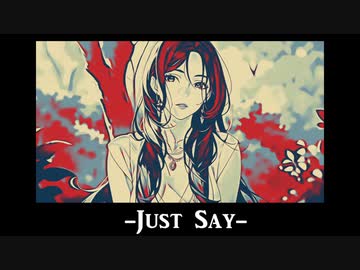 JUST SAY
