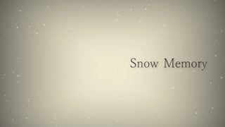 Snow Memory / めろう