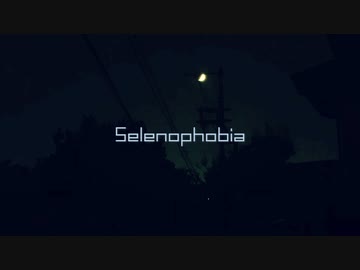 Selenophobia - 兎角菫 feat. 足立レイ