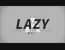 LAZY   feat.初音ミク