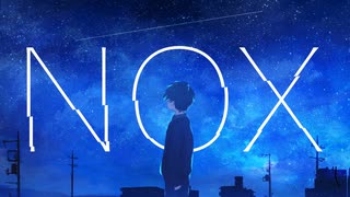 Nox - HaLtop feat.Natalie【オリジナル曲】【MV】