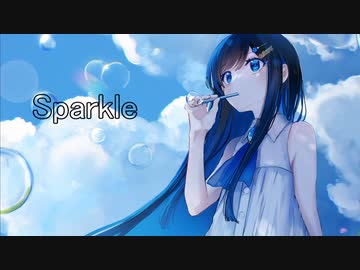 Sparkle feat.双葉湊音【オリジナル】