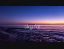 sky fall (feat.知声)