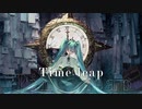 Time leap/kawauso feat.初音ミク