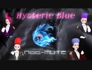 「Hysteric Blue」ヴィジュアル系バンドNot-MUTE