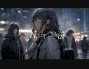 MacBeth (テイカP・佐籐祥タ) / Night Mode feat. 初音ミク