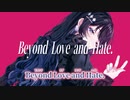 【ニコカラ】Love and Hate／rukaku on vocal