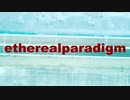 ethereal paradigm feat.初音ミク - Parabola