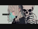 INVADERⅡ/初音ミク feat.たっかんP