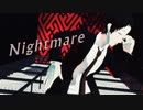 【MMD】Nightmare