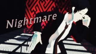 【MMD】Nightmare