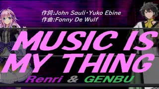 【GENBU&Renri】ＭＵＳＩＣ ＩＳ ＭＹ ＴＨＩＮＧ【カバー曲】