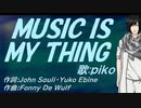 【PIKO】ＭＵＳＩＣ ＩＳ ＭＹ ＴＨＩＮＧ【カバー曲】