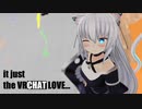 it just the VRCHAT LOVE.ver1