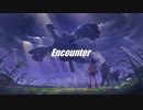 【Cracker】 Encounter  を歌ってみた。