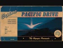 [実況] ド素人による未知ドライブ01 ”Pacific Drive”
