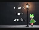【NEUTRINOずんだもんカバー】clock lock works