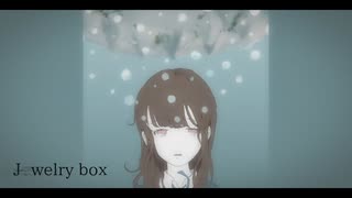 Jewelry box / 謎に嫌われた世界 feat. 鳴花ミコト