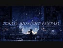 TOKYO MIDNIGHT FANTASY／藍星P feat.狐子