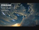 OYASUMI（Good Night, Sleep Tight)feat.Maki Tsurumaki／弦巻マキ