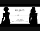【人力SEEDシリーズ】magnet【シン/レイ】