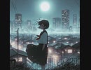 月夜の追憶 feat.知声　#オリジナル