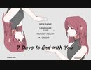 7日間をどう過ごすか2【7 Days to End with You】