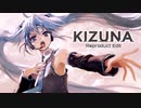KIZUNA-Reproduct Edit- / SUGURU feat.初音ミク