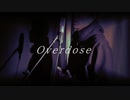 Overdose /るぷすLups【歌ってみた】