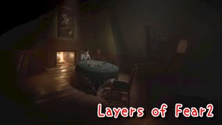 【Layers of Fear2 リメイク版】ある映画俳優の苦悩。【The Actor編 Part22】