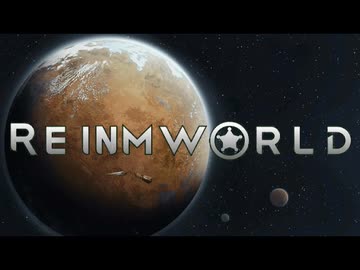 【Rimworld淫夢】REINMWORLD.mp1