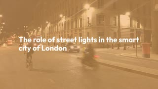 The role of street lights in the smart city of London