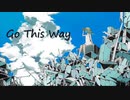 Go This Way / 緑茶P feat.MEIKO