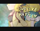 FAVE POKE with BATTLE!!　part.epilogue&prologue【ふぇいぶポケ！！】