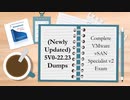 (Newly Updated) 5V0-22.23 Dumps: Complete VMware vSAN Specialist v2 Exam