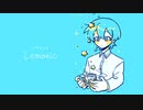 Lemonic／歌. 初音ミク【オリジナル】